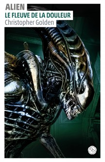 Alien, le fleuve de la douleur