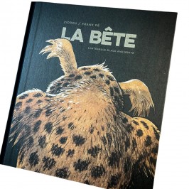 Intégrale La Bête - Le Marsupilami de Frank Pé et Zidou - Editions Black and White