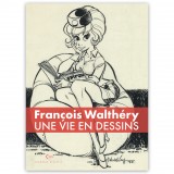 Album Une vie en dessins : François Walthéry (french Edition)