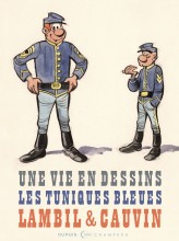 Une vie en dessins - Lambil et Cauvin - Les Tuniques Bleues