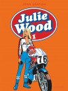 Julie Wood - Intégrale T1 (édition définitive) - principal