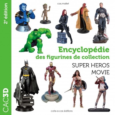 CAC 3D - Encyclopédie des figurines de collection : super héros movie - Seconde édition - principal