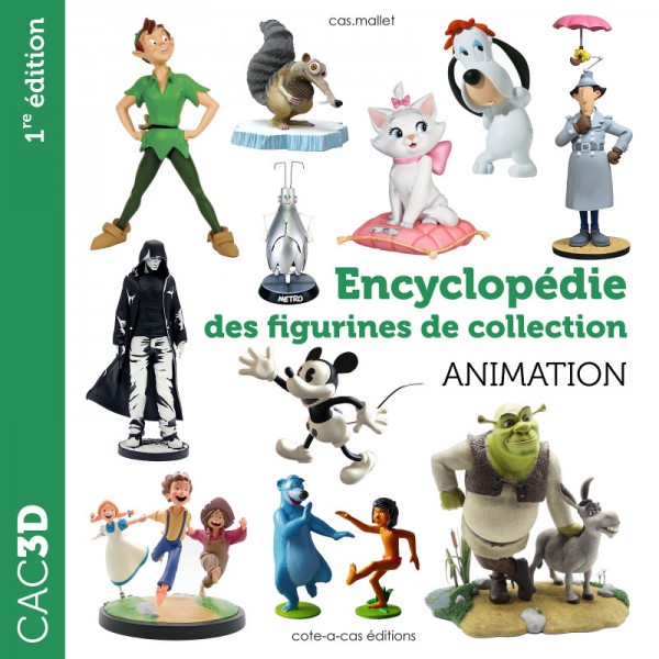 CAC 3D - Encyclopédie des figurines de collection sur l'univers de l'Animation - 1ère édition