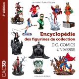 CAC 3D - Encyclopedia of D.C Comics Universe collectible figures - 4th edition