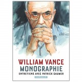 Monographie William Vance - Entretiens avec Patrick Gaumer