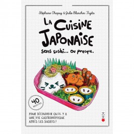 La cuisine sans sushi... ou presque
