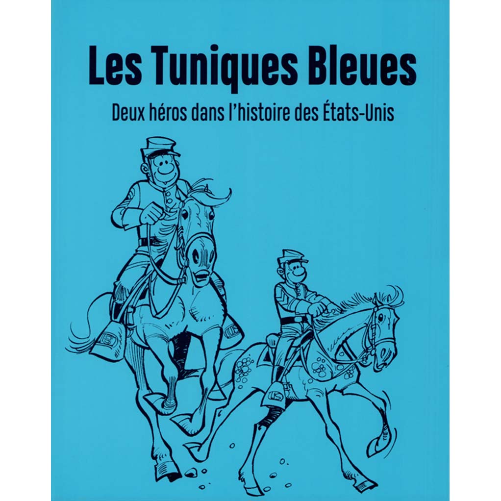 Les Tuniques bleues - Deux héros dans l'histoire des Etats-Unis, Coffret prestige - principal