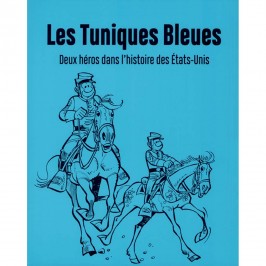 Les Tuniques bleues - Deux héros dans l'histoire des Etats-Unis, Coffret prestige