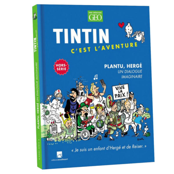 Magazine Géo Tintin C'est l'aventure hors-série N°2, Hergé et Plantu un Dialogue imaginaire