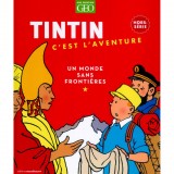 Magazine Géo Tintin C'est l'aventure , Hors-série, Un monde sans frontières