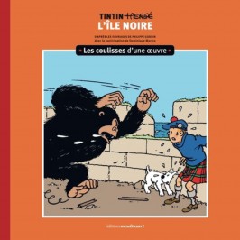 Tintin - L'île noire - Les coulisses d'une oeuvre - Tome 7