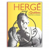 Beautiful book - Hergé à Québec - Tintin exhibition catalogue at the Musée de la civilisation