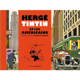 Livre Hergé, Tintin et les Américains, monographie de Philippe Goddin