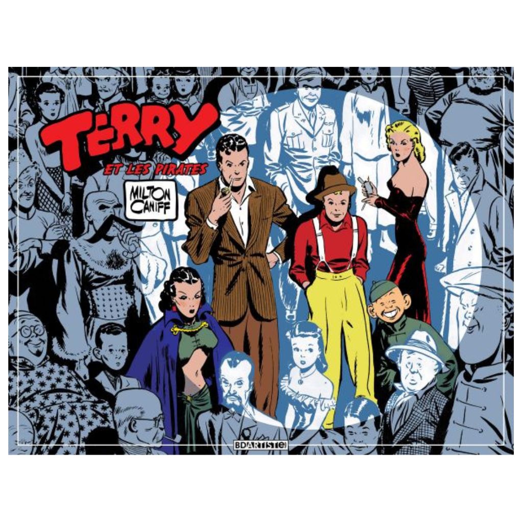 Milton Caniff - Terry et les pirates - volume 1 - principal