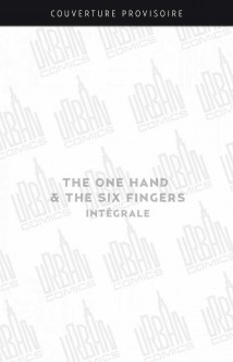 The One Hand & The Six Fingers Intégrale
