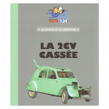 Les Véhicules de Tintin au 1/24 : La 2CV cassée des bijoux de la Castafiore
